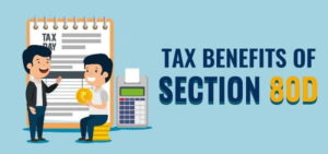 Tax Benefits Under Section 80D